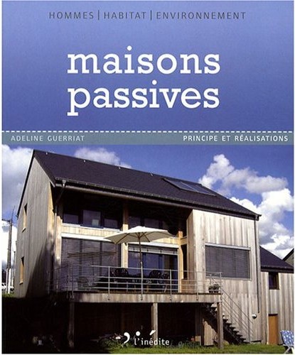 Maisons passives : Principe et réalisations de Guerriat Adeline - Ed L'inédite